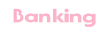 Banking